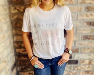 Do No Harm, Take No Bull